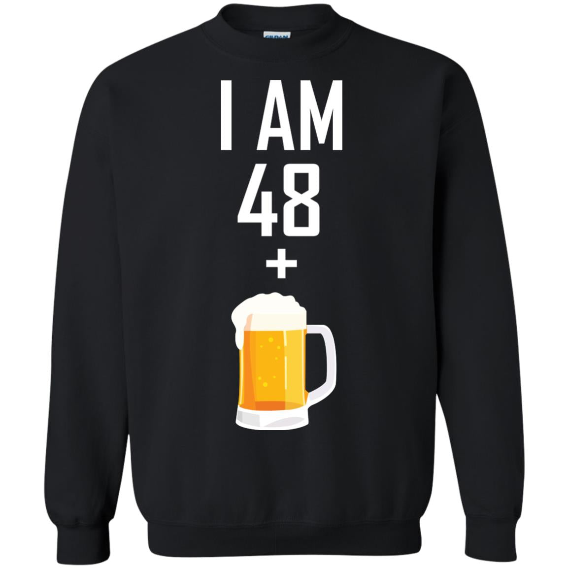 I Am 48 Plus 1 Beer 49th Birthday T-shirtG180 Gildan Crewneck Pullover Sweatshirt 8 oz.