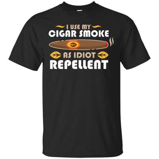 I Use My Cigar Smoke As Idiot Repellent T-shirt Black
