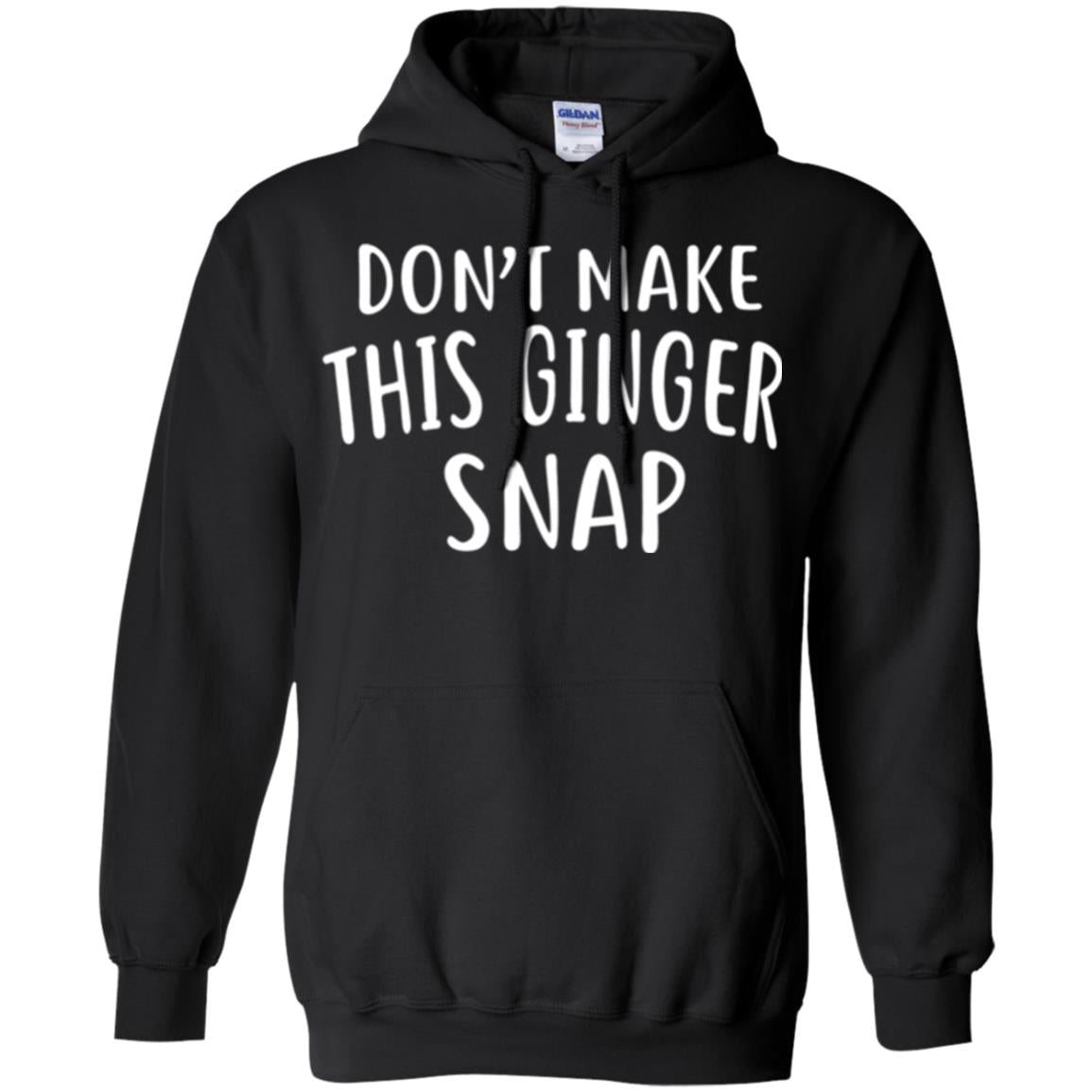 Funny Redhead T-shirt Don_t Make This Ginger Snap Black