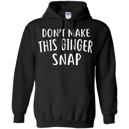 Funny Redhead T-shirt Don_t Make This Ginger Snap Black