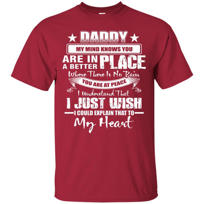 Daddy My Mind Knows You Are In A Better Place Shirt Cardinal