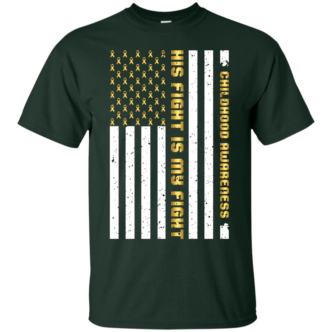 Childhood Awareness His Fight Is My Fight Gold Ribbon Stars Flag Of Usa Shirt Forest