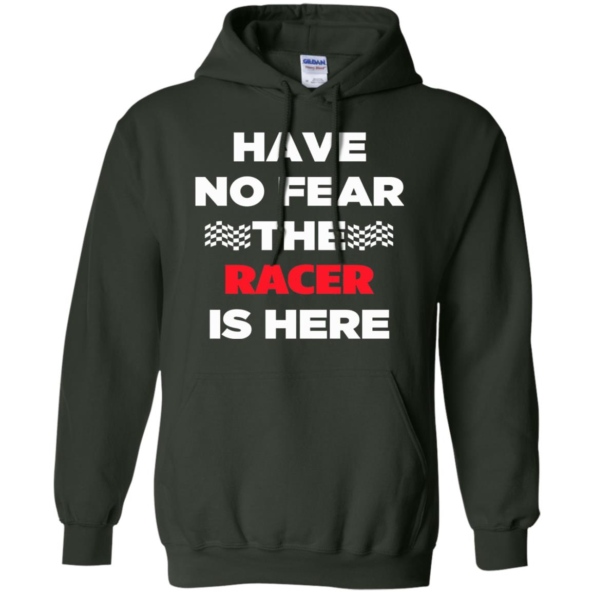 Racing Lover T-shirt Have No Fear The Racer Is Here Forest Green