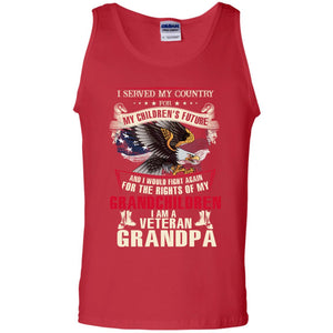 I Served My Country For My Children's Future And I Would Fight Again For The Rights Of My GrandchildrenG220 Gildan 100% Cotton Tank Top