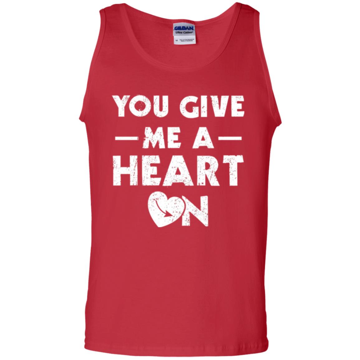 Funny Valentine_s Day Saying T-shirt You Give Me A Heart On Red