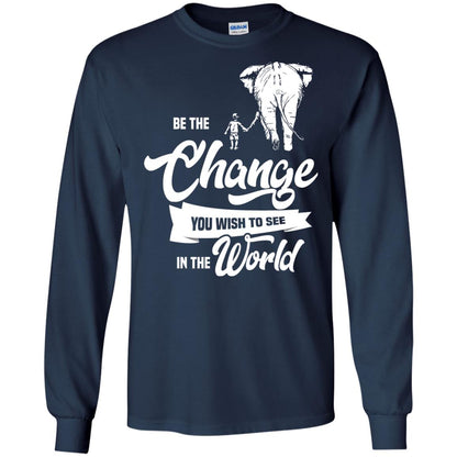 Be The Change You Wish To See In The World Shirt Navy