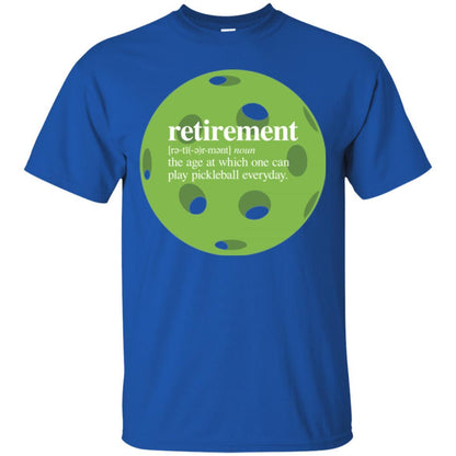 Pickleball T-shirt Retirement Definition T-shirt