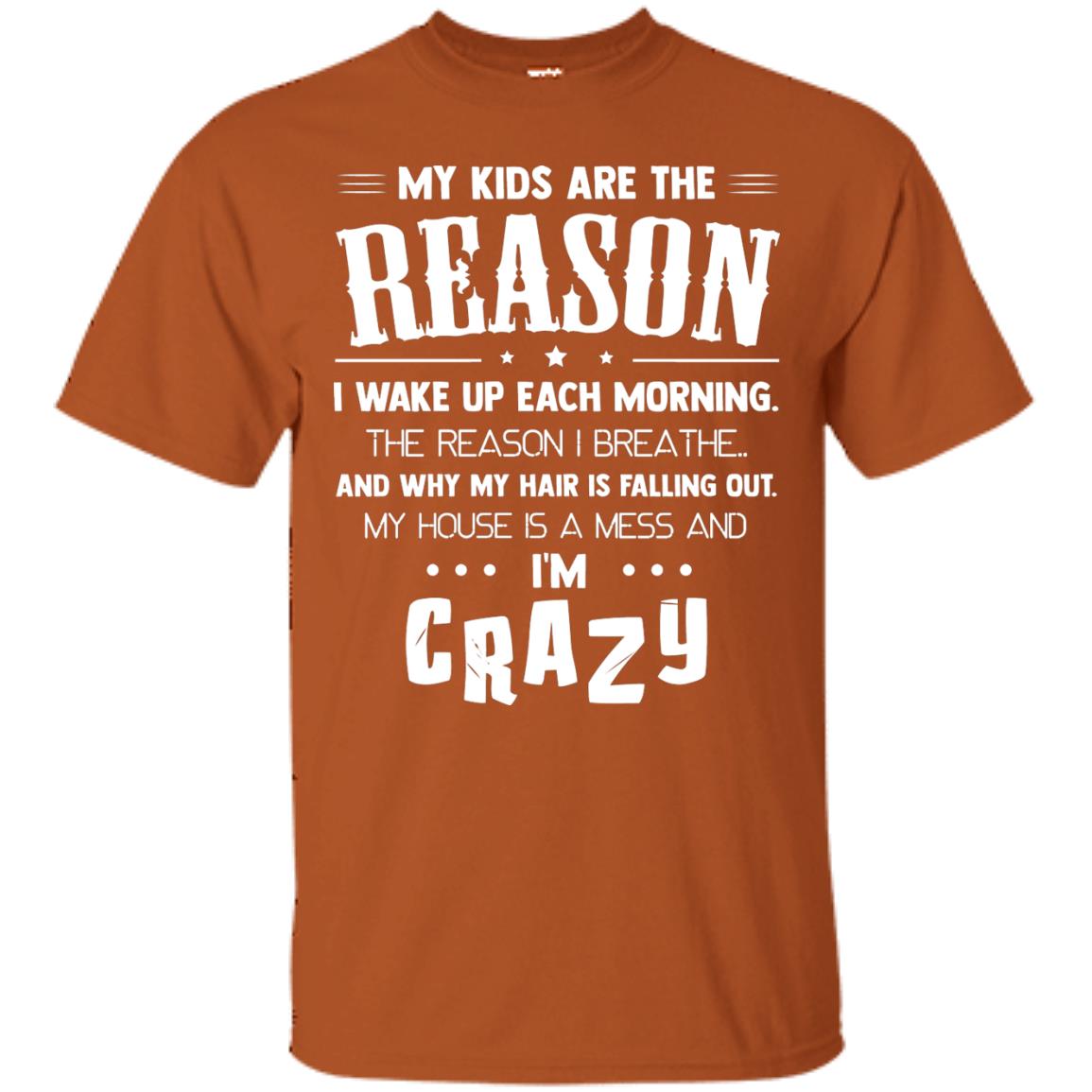 My Kids Are The Reason I Wake Up Each Morning Shirt Texas Orange