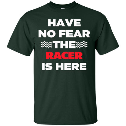 Racing Lover T-shirt Have No Fear The Racer Is Here Forest Green