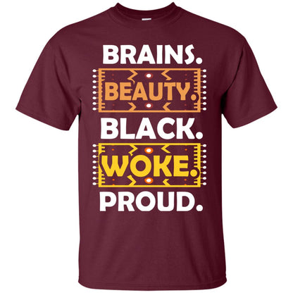 Brains Beauty Black Woke Proud African American T-shirt Maroon