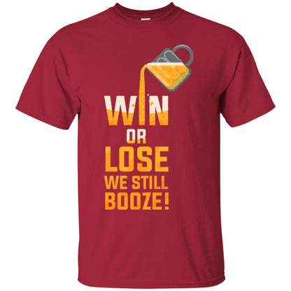 Beer Lover T-shirt Win Or Lose We Still Booze Cardinal