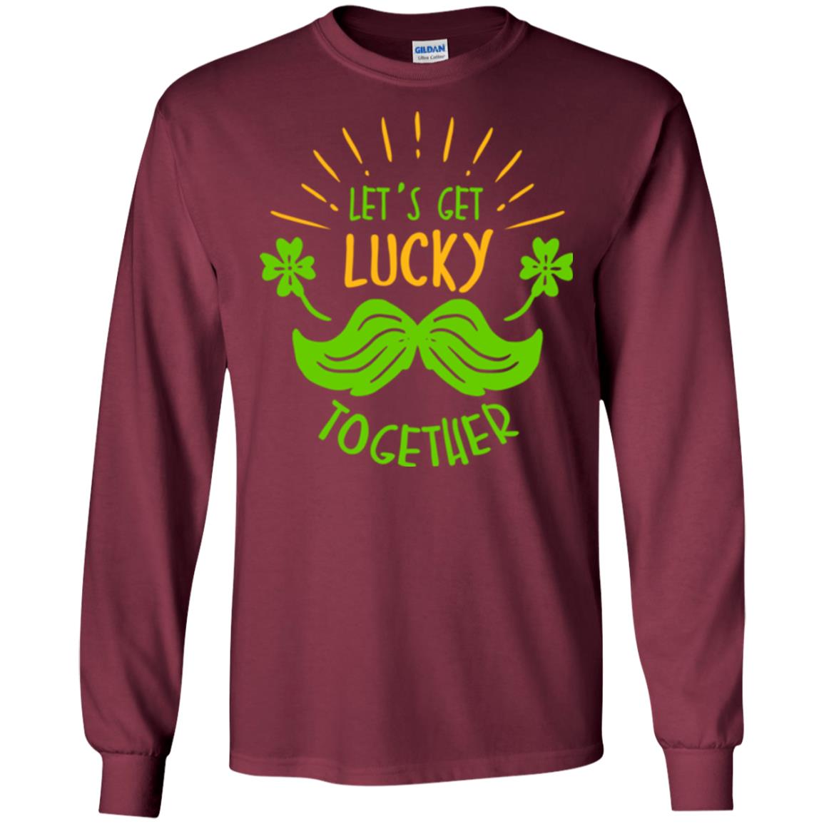 Saint Patrick's Day T-shirt Let's Get Lucky Together Maroon