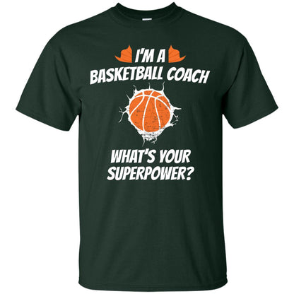 I_m Basketball Coach Funny Basketball Coach T-shirt Forest
