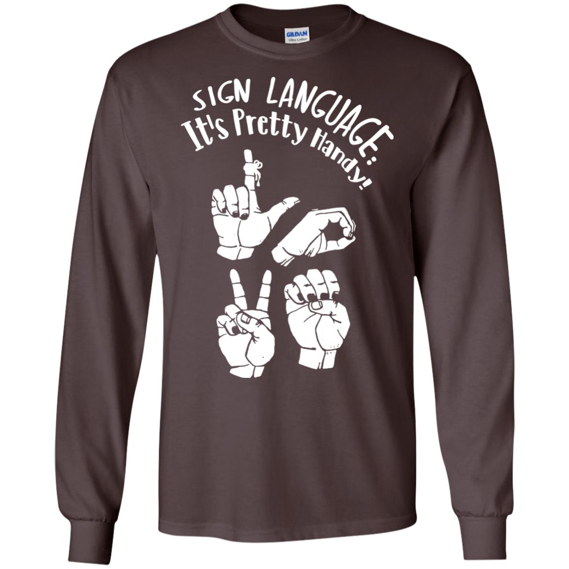 Love T-shirt Sign Language It's Pretty Handy Dark Chocolate