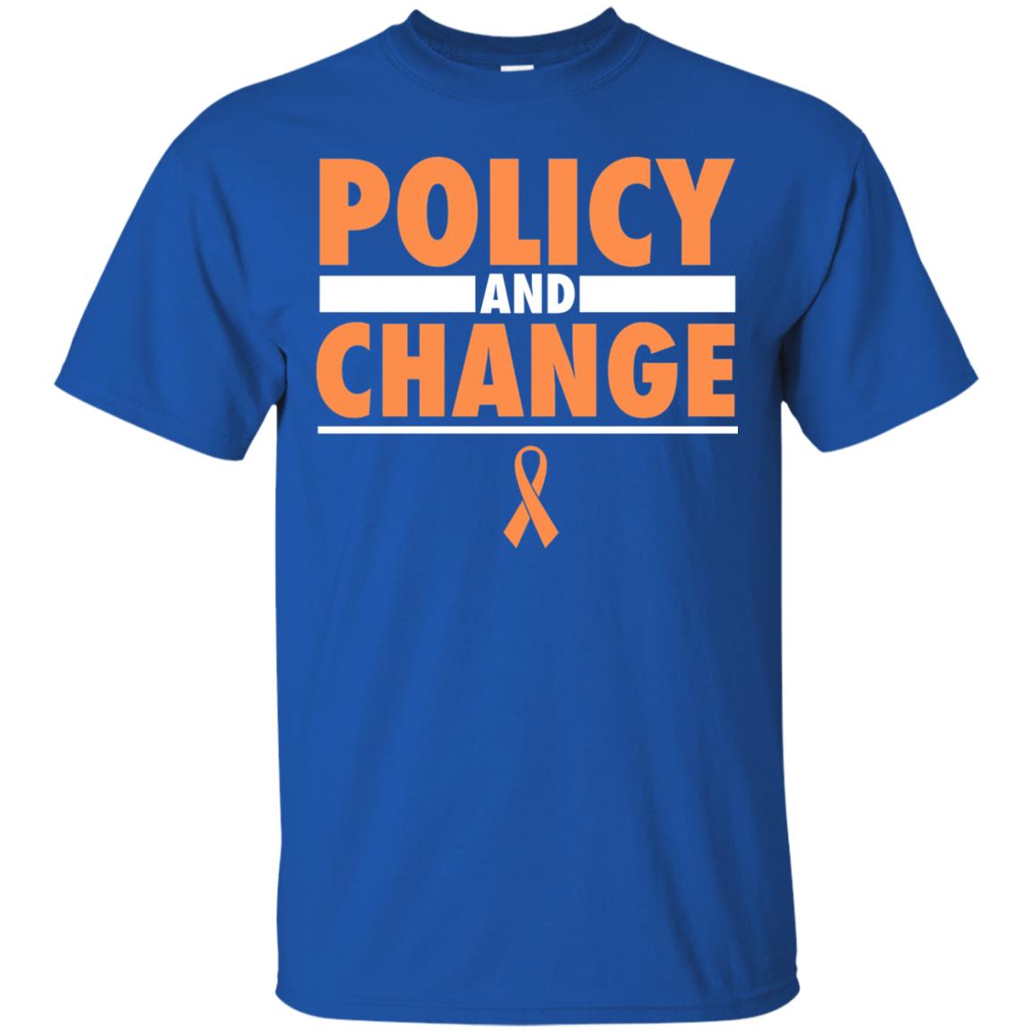 Policy And Change Leukemia Cancer Awareness T-shirt Royal
