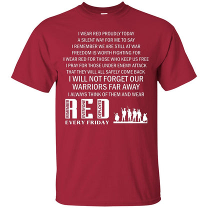 Military T-shirt I Wear Red Proudly Today A Silent Way For Me To Say I Remember We Are Still At War Freedom Is Worth Fighting Cardinal