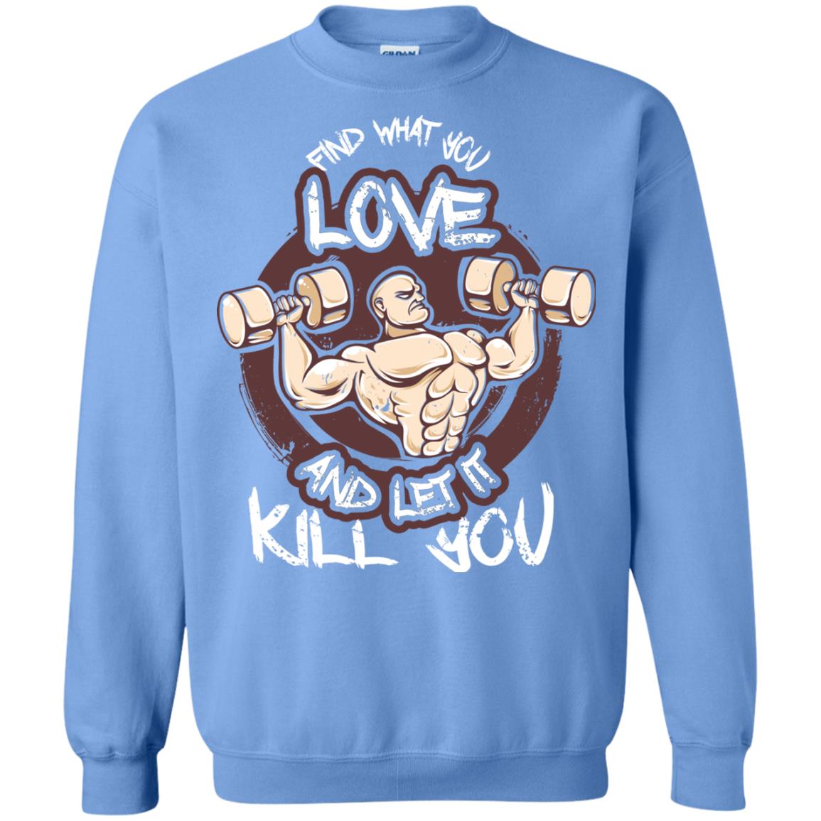 Find What You Love And Let It Kill You Fitness T-shirt Carolina Blue