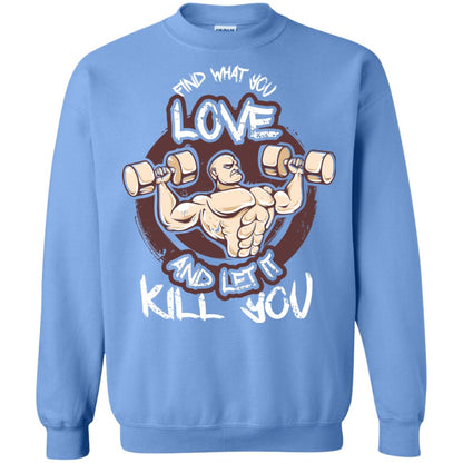Find What You Love And Let It Kill You Fitness T-shirt Carolina Blue