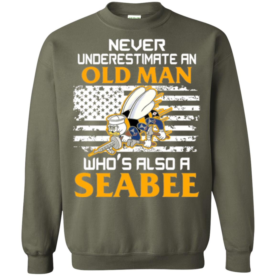 Navy Seabee Veteran T-shirt Never Underestimate An Old Man Military Green