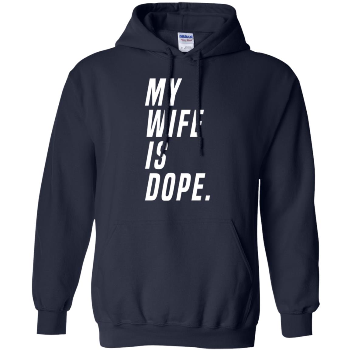 Husband T-shirt My Wife Is Dope Funny Valentine_s Day Gift Navy