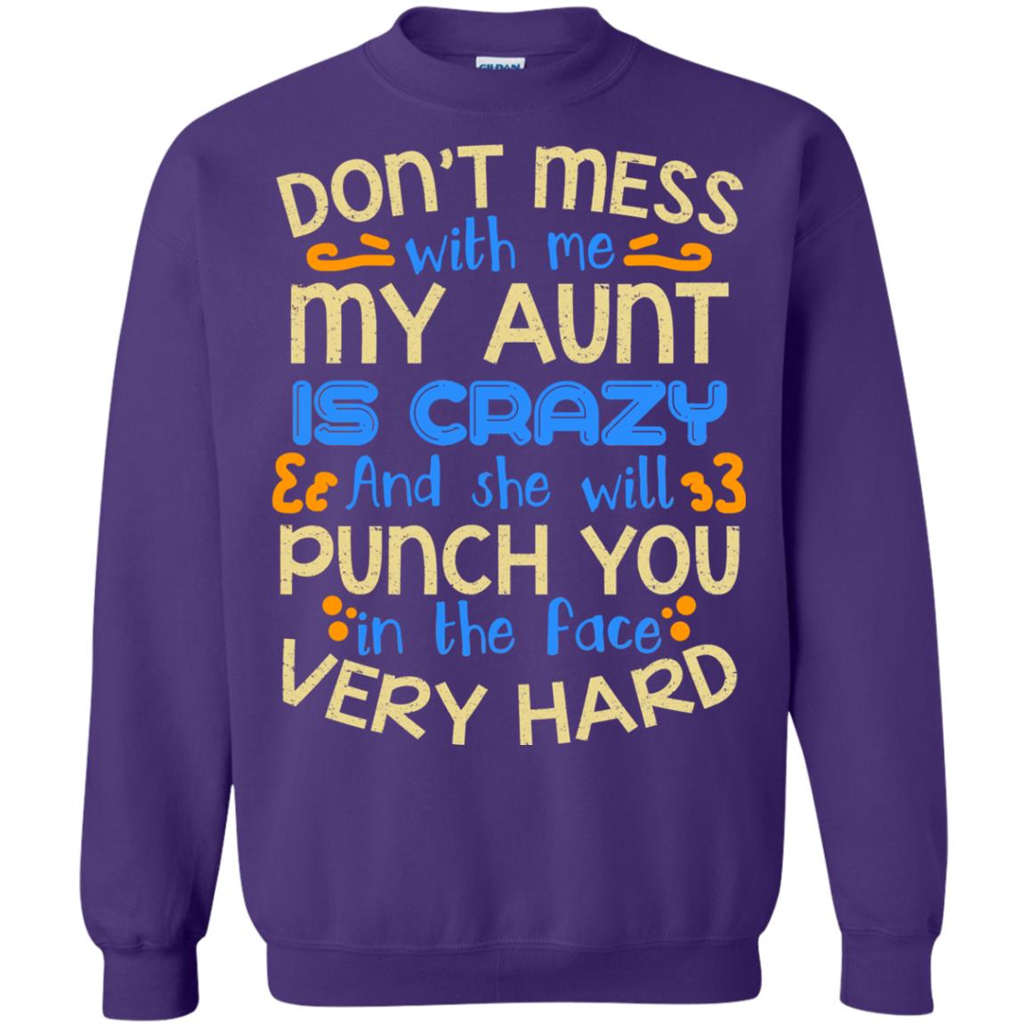 Don_t Mess With Me My Aunt Is Crazy She Will Punch You T-shirt Purple
