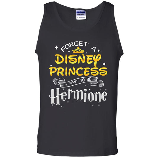 Forget A Disney Princess I Want To Be Hermione Harry Potter Fan Shirt Black