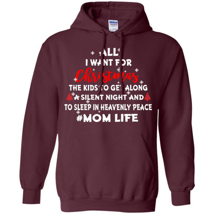 All I Want For Christmas The Kids To Get Along A Silent Night And To Sleep In Heavenly Pleace Maroon