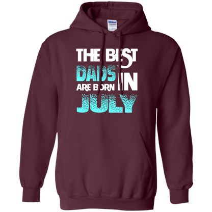 Daddy T-shirt The Best Dads Are Born In July Maroon