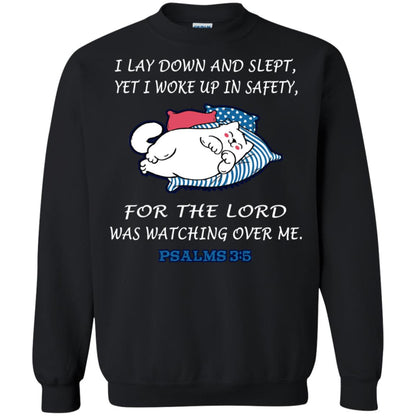 I Lay Down And Slept Yet I Woke Up In Safety For The Lord Was Watching Over Me Shirt Black