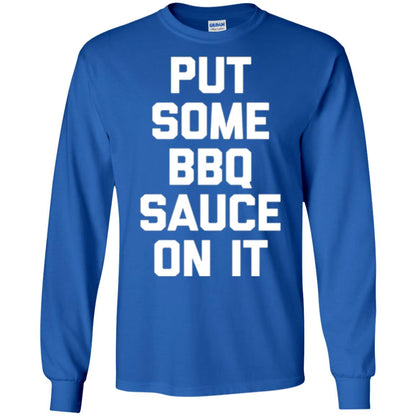 Barbecue Lovers T-shirt Put Some Bbq Sauce On It Royal