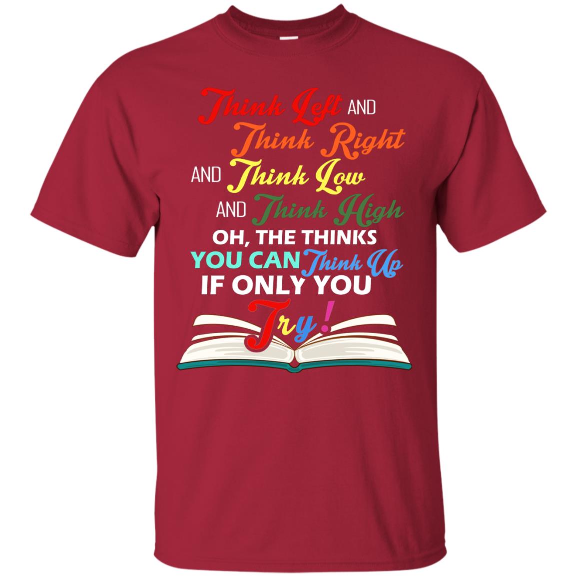 Think Left And Think Right And Think Low Reading T-shirt Cardinal