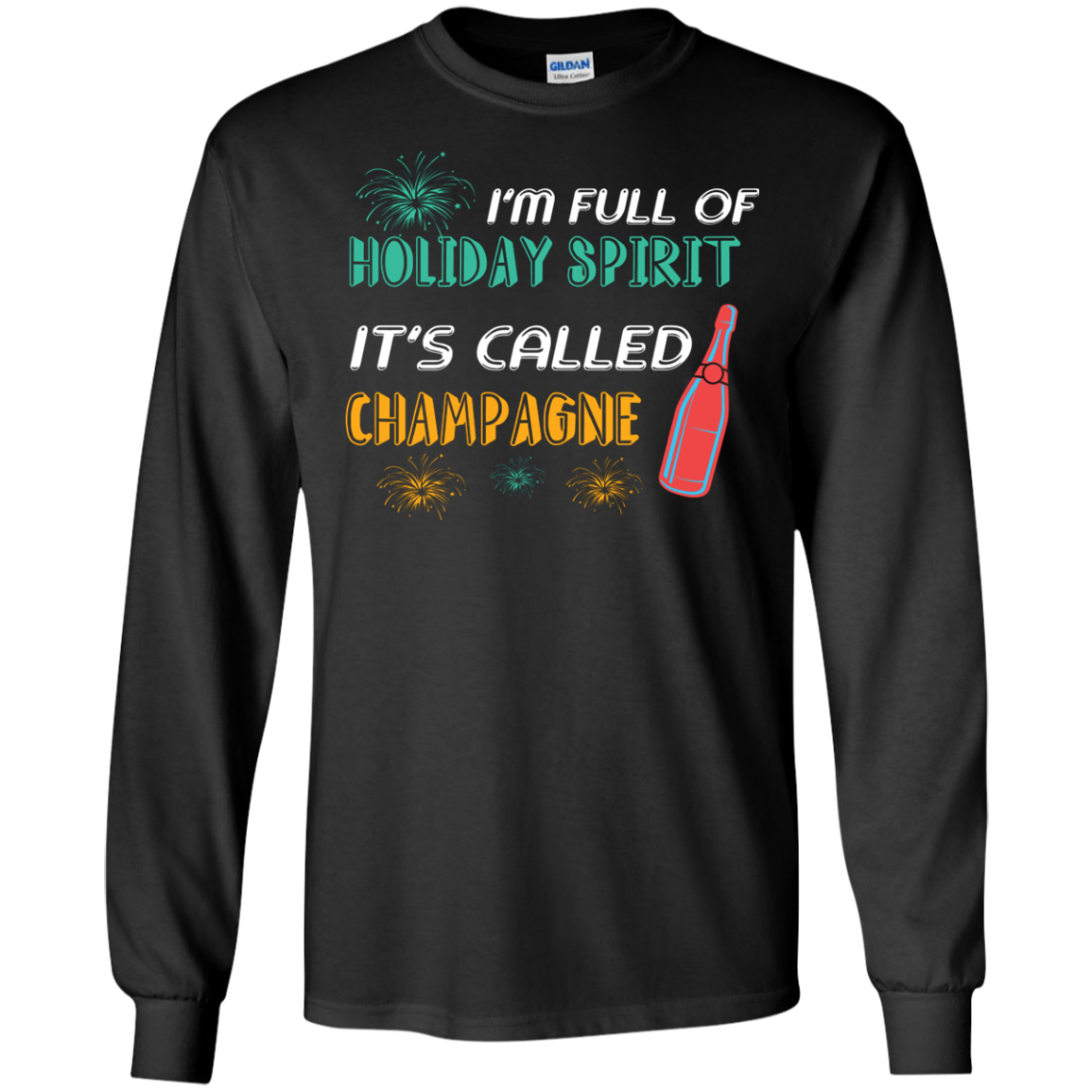 Champagne T-shirt I'm Full Of Holiday Spirit It's Called Champagne Black