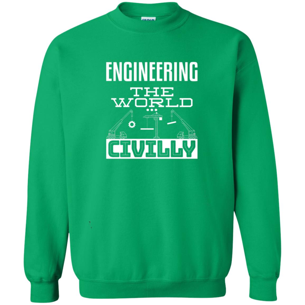 Engineering The World Civilly Civil Engineer T-shirt Irish Green