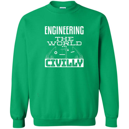 Engineering The World Civilly Civil Engineer T-shirt Irish Green