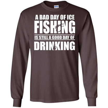Fisherman T-shirt A Bad Day Of Ice Fishing Is Still A Good Day Of Drinking Dark Chocolate