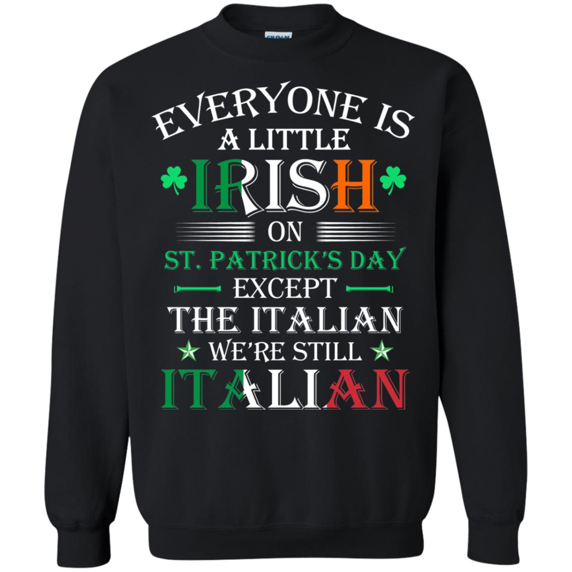 We_re Still Italian On St. Patricks Day T-shirt Black