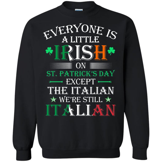 We_re Still Italian On St. Patricks Day T-shirt Black