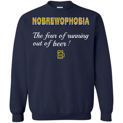 Nobrewophobia The Fear Of Running Out Of Beer Shirt Navy