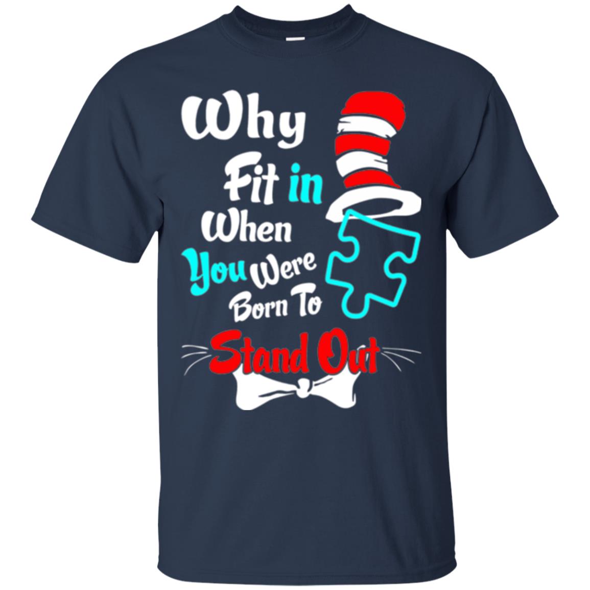 Why Fit In When You Were Born To Stand Out Autism Awareness T-shirt Navy