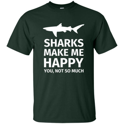 Sharks Lovers T-shirt Make Me Happy You Not So Much Forest Green