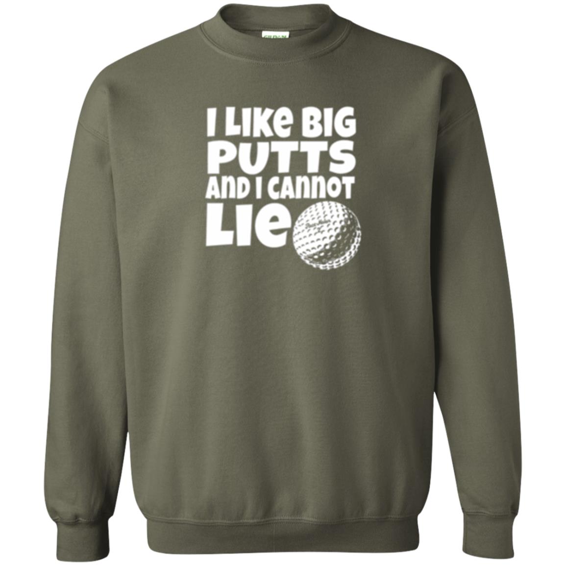 Golf Lover T-shirt I Like Big Putts And I Cannot Lie Military Green