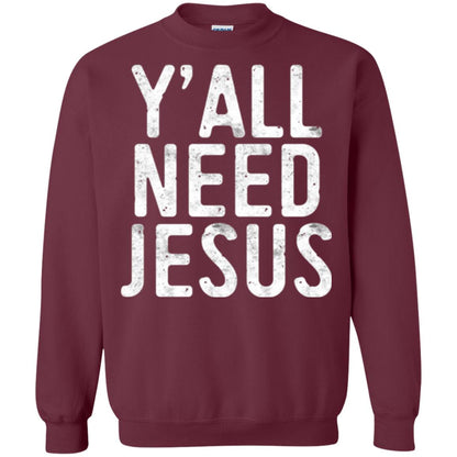 Christian T-shirt Y_all Need Jesus Maroon