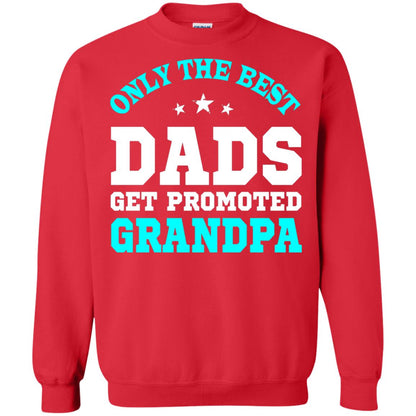 Only The Best Dads Get Promoted To Grandpa Shirt Red