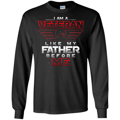 I Am A Veteran Like My Father Before Me Veteran Shirt Black
