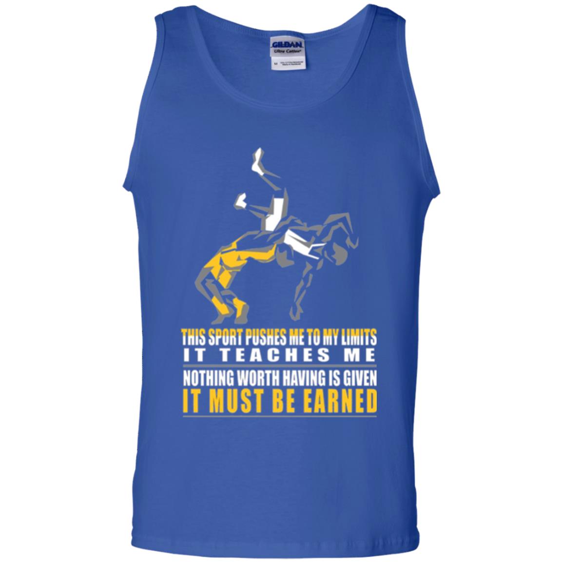 Wrestling T-shirt It Teaches Me Nothing Worth Having Is Given It Must Be Earned Royal