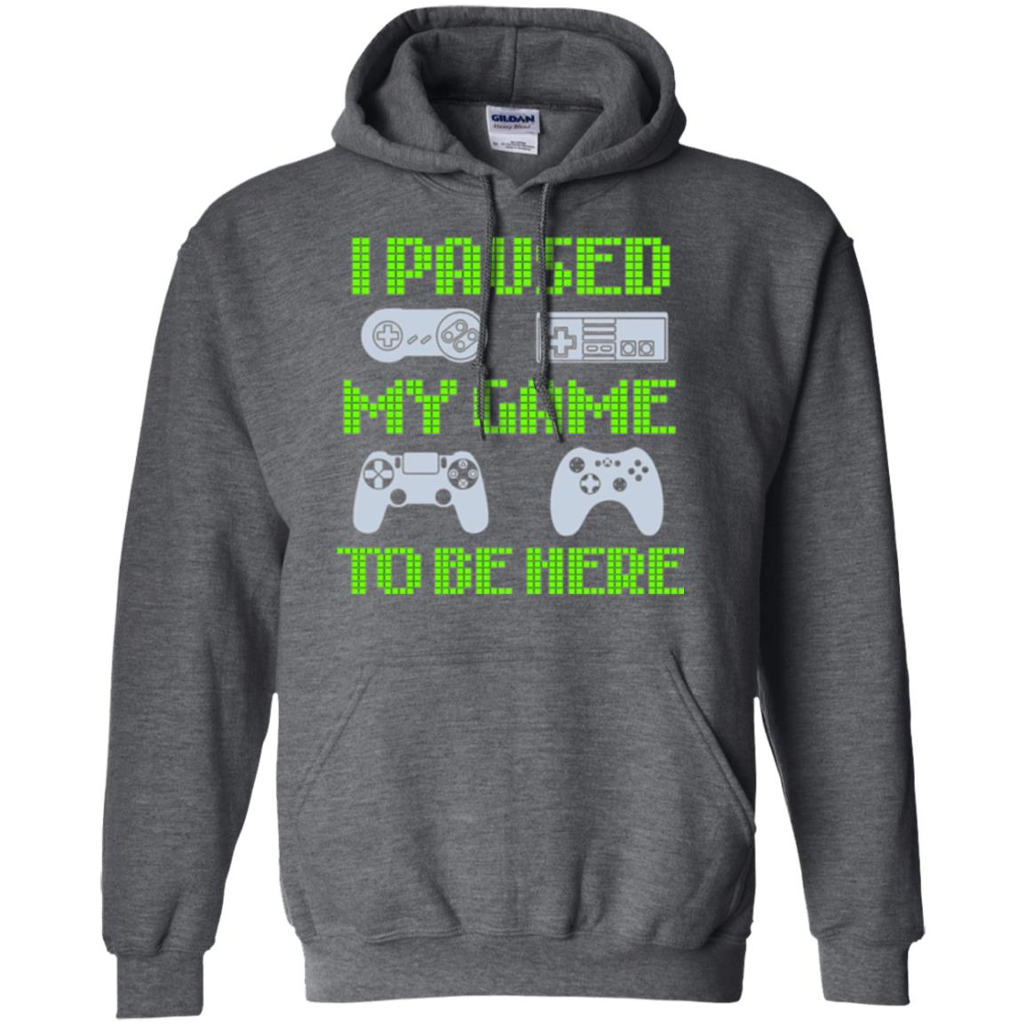 Gamer T-shirt I Paused My Game To Be Here Dark Heather