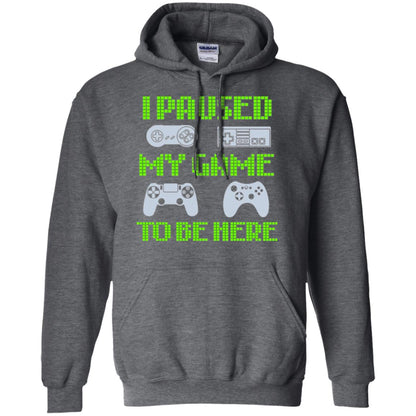 Gamer T-shirt I Paused My Game To Be Here Dark Heather