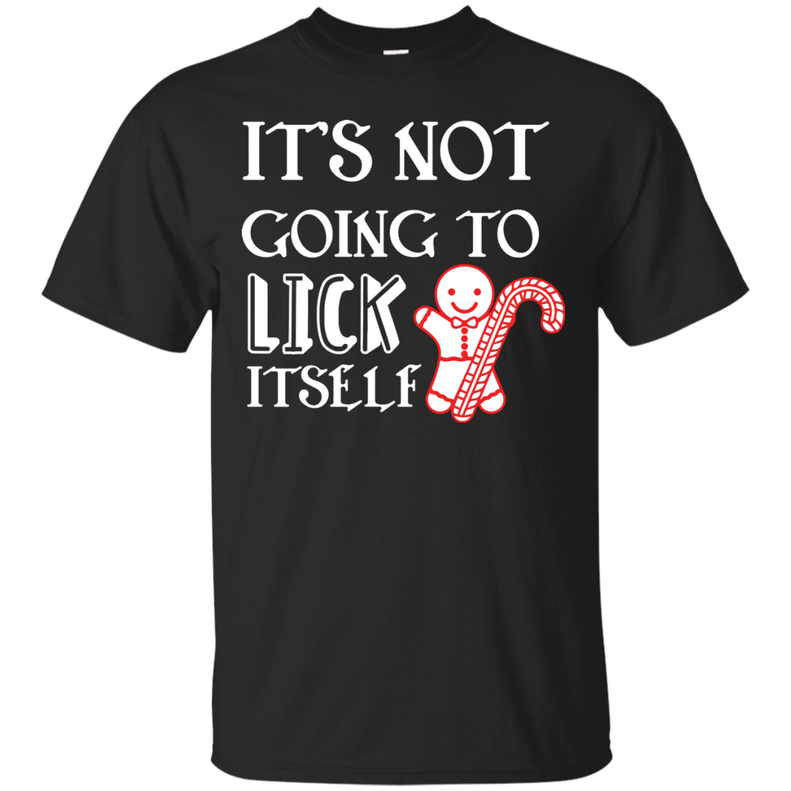 Christmas T-Shirt It's Not Going To Lick Itself Black