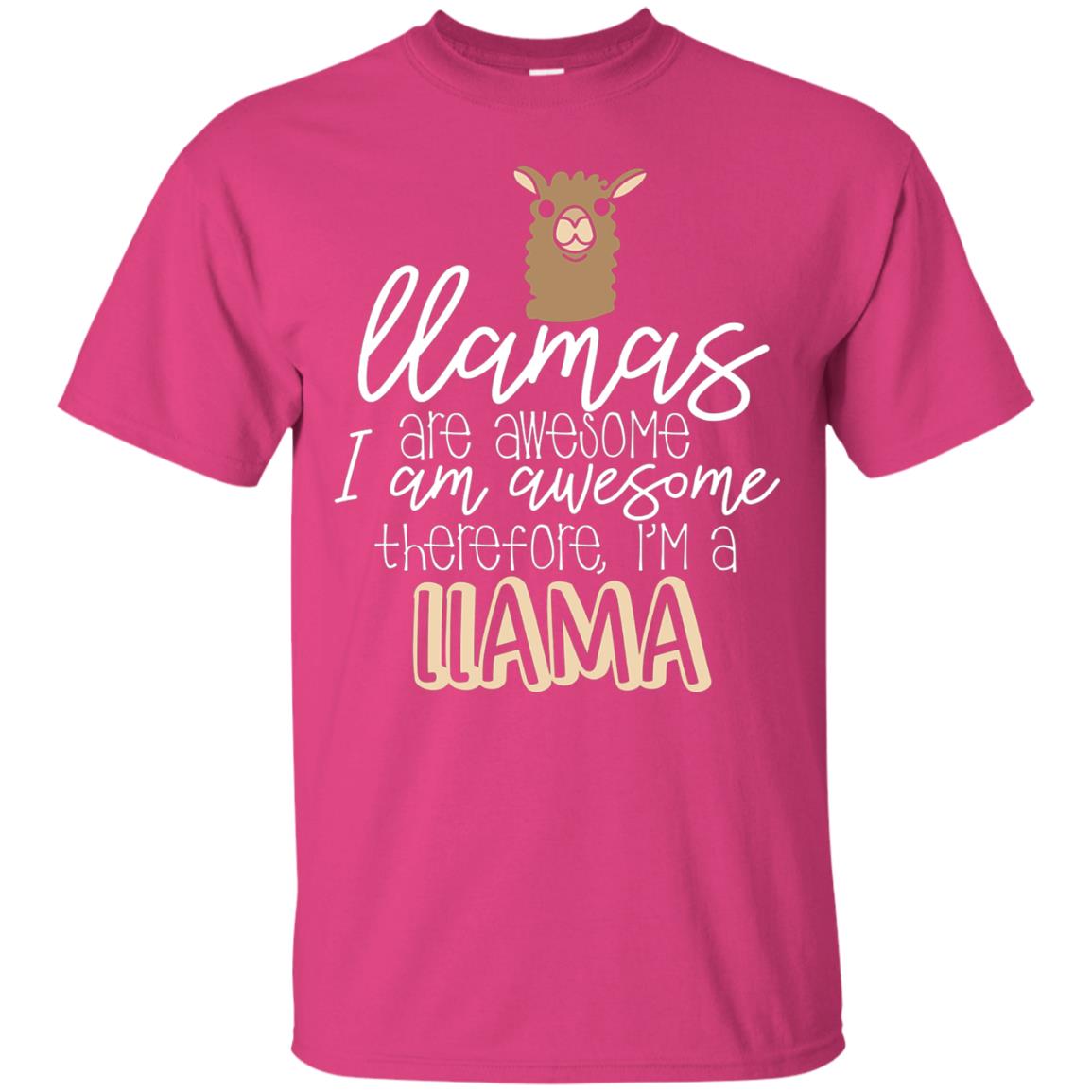 Llamas Are Awesome I Am Awesome Im A Llama T-shirt Heliconia