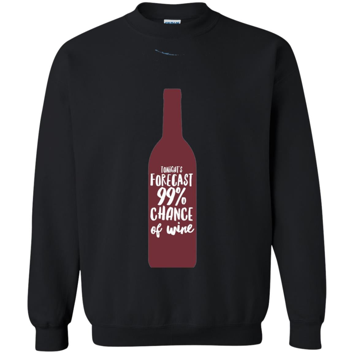 Wine Forecast Tshirt Tonights Forecast 99_ Chance Of Wine